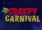 The Creepy Carnival
