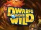 Dwarfs Gone Wild