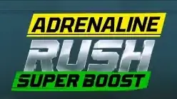 Adrenaline Rush Super Boost