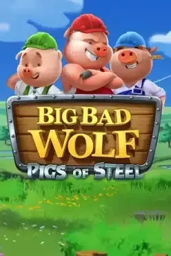 Big Bad Wolf: Pigs of Steel