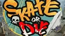 Skate or Die