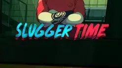Slugger Time