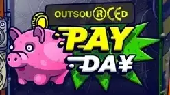 Outsourced: Payday