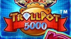 Trollpot 5000