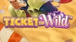 Ticket To Wild